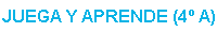 JUEGA Y APRENDE (4� A)